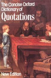 The Concise Oxford Dictionary of Quotations 