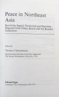 Peace In Northeast Asia: Resolving Japan's Territorial and Maritime Disputes With China, Korea and the Russian Federation