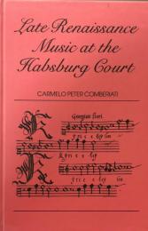 Late Renaissance Music at the Hapsburg Court