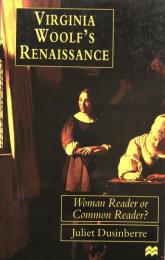 Virginia Woolf's Renaissance: Woman Reader or Common Reader?