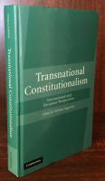 Transnational Constitutionalism: International and European Perspectives