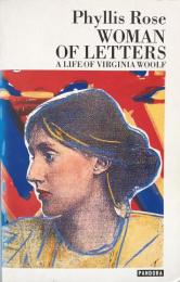 Woman of Letters:A Life of Virginia Woolf