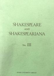 Shakespeare and Shakespeariana　No.Ⅲ