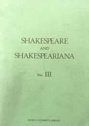 Shakespeare and Shakespeariana　No.Ⅲ