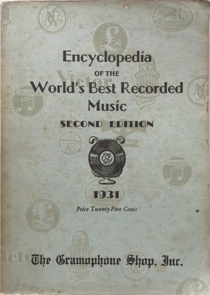 Encyclopedia of the World's Best Recorded Music 1931 Second Edition ...