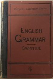 A Grammar Containing the Etymology and Syntax of the English Language.  For Advanced Grammar Grades, And For High Schools, Academies, Etc.