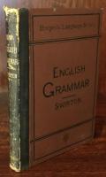 A Grammar Containing the Etymology and Syntax of the English Language.  For Advanced Grammar Grades, And For High Schools, Academies, Etc.