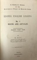 Higher English Lessons No.1 Nouns and Articles.   Higher First Year
: A Complete Course in the Systematic Study of English Idiom