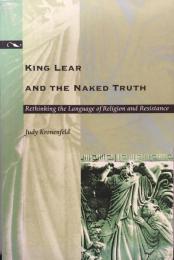 King Lear and the Naked Truth: Rethinking the Language of Religion and Resistance
