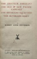The Amateur Emigrant,The Old &New pacific Capitals,The Silverado Squatters,The Silverado Diary : The Works of Robert Louis Stevenson Tusitala Edition Vol.XVIII