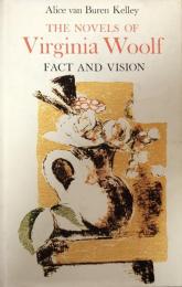 The Novels of Virginia Woolf: Fact and vision