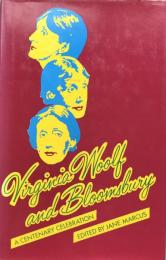 Virginia Woolf and Bloomsbury : A Centenary Celebration