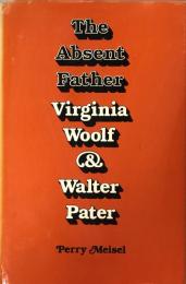 The Absent Father : Virginia Woolf and Walter Pater