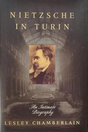 Nietzsche in Turin : An Intimate Biography