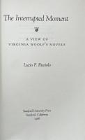 The Interrupted Moment: A View of Virginia Woolf's Novels