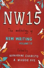 NW15: The Anthology of New Writing Volume 15