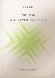 The Man Who Loved Squirrels　リスを愛した男