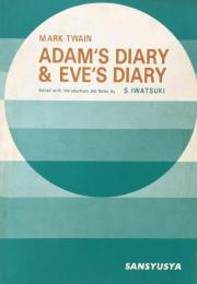 Adam's Diary&Eve's Diary アダムの日記・イブの日記　他