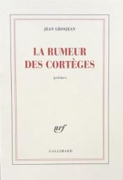 La rumeur des cortèges
