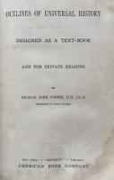 Outlines of Universal History:Designed as A Text-Book and for Private Reading