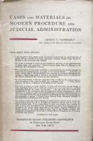 Cases and Materials on Modern Procedure and Judicial Administration