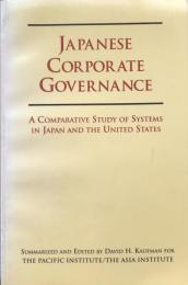 Japanese Corporate Governance: A Comparative Study of Systems in Japan and the United States