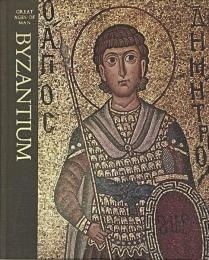 Great Ages of Man：Byzantium(A History of the World's Cultures)