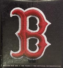 The Boston Red Sox : 100 Years - The Official Retrospective