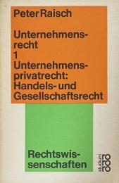 Unternehmensrecht 1. Unternehmensprivatrecht, Handels- und Gesellschaftsrecht