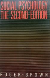 Social Psychology: The Second Edition