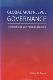 Global Multi-Level Governance : European and East Asian Leadership
