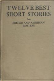 Twelve Best Short Stories from British and American Writers  ヴェスト　ショート　ストーリズ　改訂版
