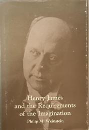 Henry James and the Requirements of the Imagination