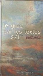 le grec par les textes : 2e/1ere 