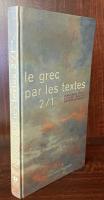 le grec par les textes : 2e/1ere 