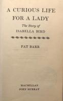 A Curious Life for a Lady : The Story of Isabella Bird