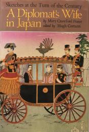 A Diplomat's Wife in Japan: Sketches at the Turn of the Century