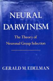 Neural Darwinism: The Theory Of Neuronal Group Selection
