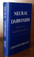 Neural Darwinism: The Theory Of Neuronal Group Selection