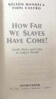 How Far We Slaves Have Come!: South Africa and Cuba in Today's World