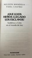 ¡Qué lejos hemos llegado los esclavos!：Sudáfrica　y Cuba en el mundo de hoy