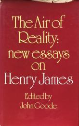 The Air of Reality : New Essays on Henry James