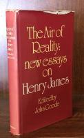 The Air of Reality : New Essays on Henry James