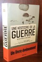 UNE HISTOIRE DE LA GUERRE  DU XIXe SIÈCLE À NOS JOURS