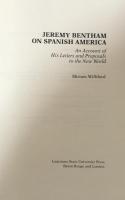 Jeremy Bentham on Spanish America: An Account of His Letters and Proposals to the New World
