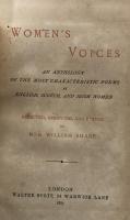 Women's Voices:  An Anthology of the most Characteristic Poems by English, Scotch, and Irish Women