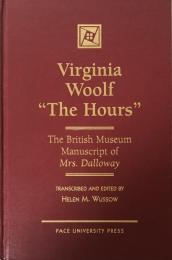 Virginia Woolf "The Hours" The British Museum Manuscript of Mrs. Dalloway
