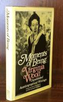 Moments of Being: Unpublished Autobiographical Writings