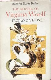 The Novels of Virginia Woolf: Fact and Vision