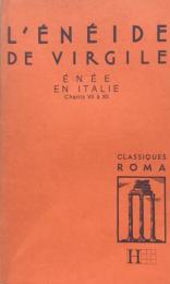 L'Enéide de Virgile:Enée en Italie  Chants VII à XII (Classiques Roma)